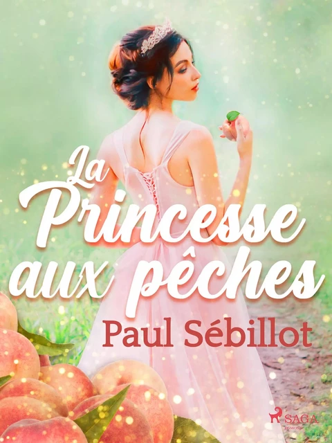 La Princesse aux pêches - Paul Sébillot - Saga Egmont French