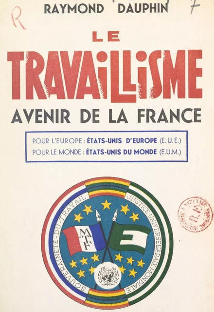 Le travaillisme, avenir de la France - Raymond Dauphin - FeniXX réédition numérique