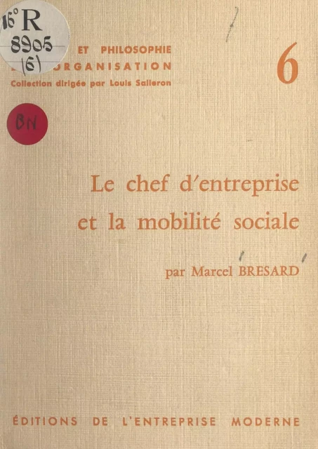 Le chef d'entreprise et la mobilité sociale - Marcel Bresard - FeniXX réédition numérique