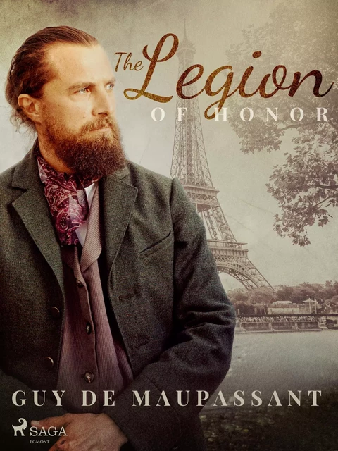 The Legion of Honor - Guy Maupassant - Saga Egmont International