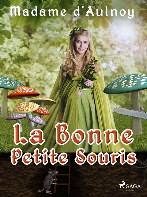 La Bonne Petite Souris - Madame d'Aulnoy - Saga Egmont French