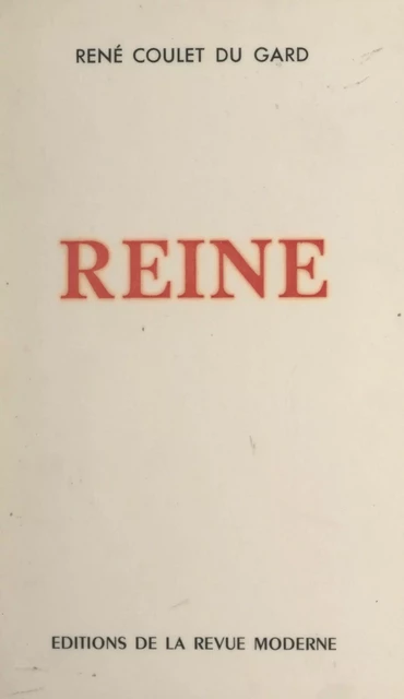 Reine - René Coulet du Gard - FeniXX réédition numérique