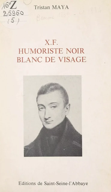 X.F., humoriste noir, blanc de visage - Tristan Maya - FeniXX réédition numérique