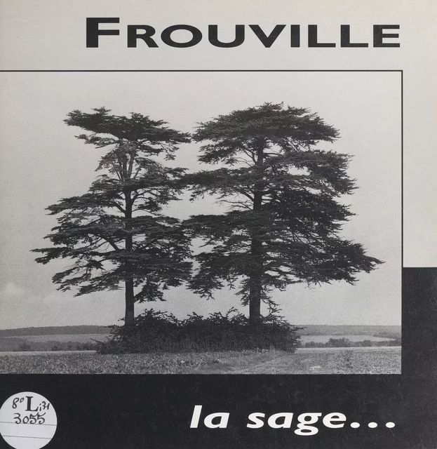 Frouville, la sage... - Jean-Jacques Duché, Laurent Sohier - FeniXX réédition numérique