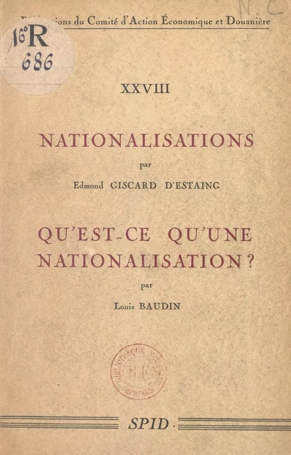 Nationalisations. Qu'est-ce qu'une nationalisation ? - Louis Baudin, Edmond Giscard d'Estaing - FeniXX réédition numérique