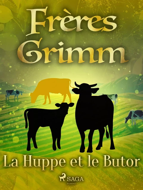 La Huppe et le Butor - Frères Grimm - Saga Egmont French