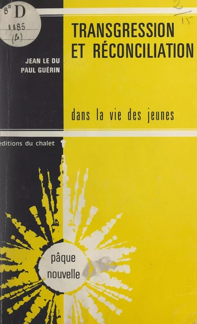 Transgression et réconciliation dans la vie des jeunes - Paul Guérin, Jean Le Dû - FeniXX réédition numérique