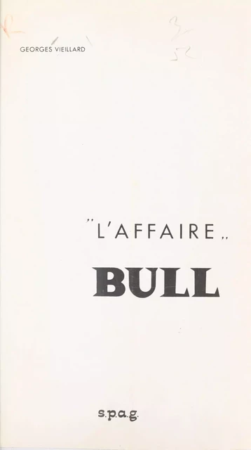 L'affaire Bull - Georges Vieillard - FeniXX réédition numérique