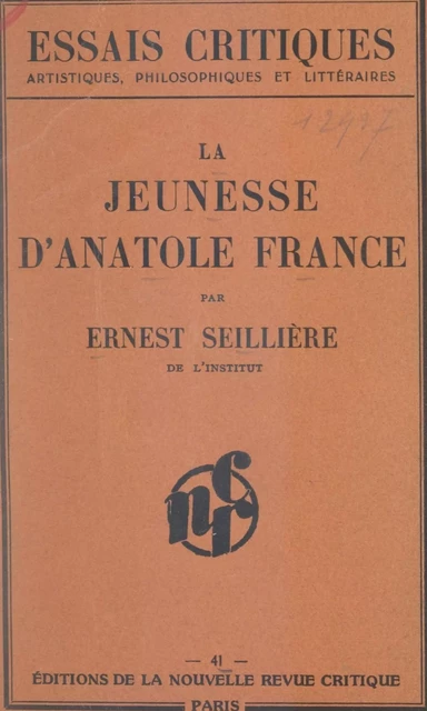 La jeunesse d'Anatole France - Ernest Seillière - FeniXX réédition numérique