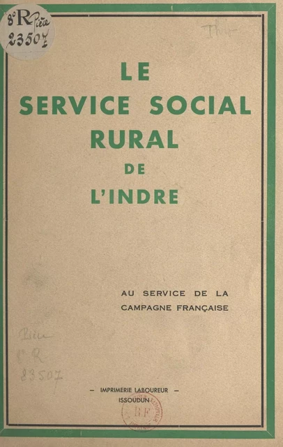 Le service social rural de l'Indre - Jeanne Thro - FeniXX réédition numérique