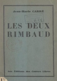 Les deux Rimbaud : l'Ardennais, l'Éthiopien