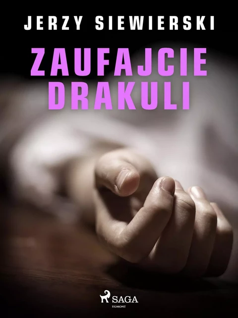 Zaufajcie Drakuli - Jerzy Siewierski - Saga Egmont International