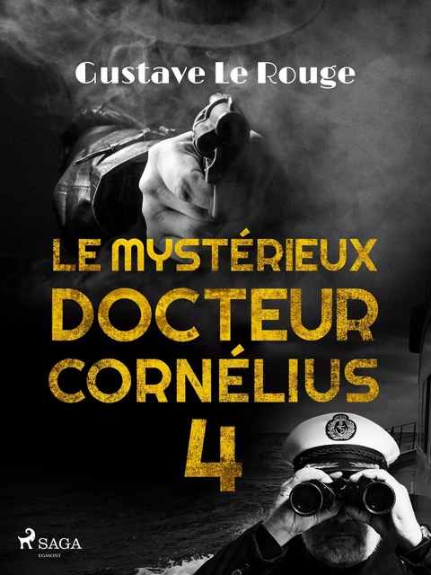 Le Mystérieux Docteur Cornélius 4 - Gustave Le Rouge - Saga Egmont French