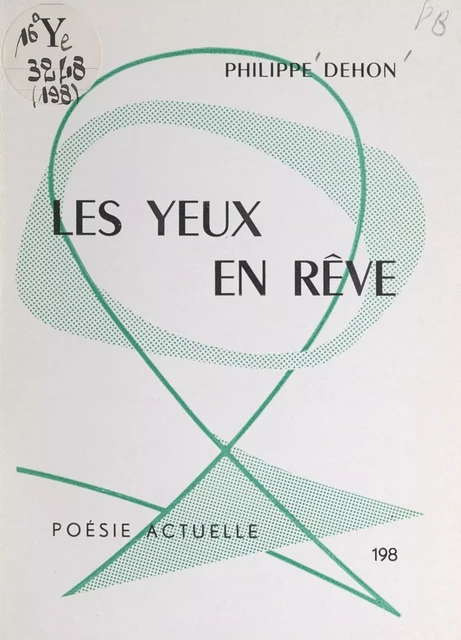 Les yeux en rêve - Philippe Dehon - FeniXX réédition numérique