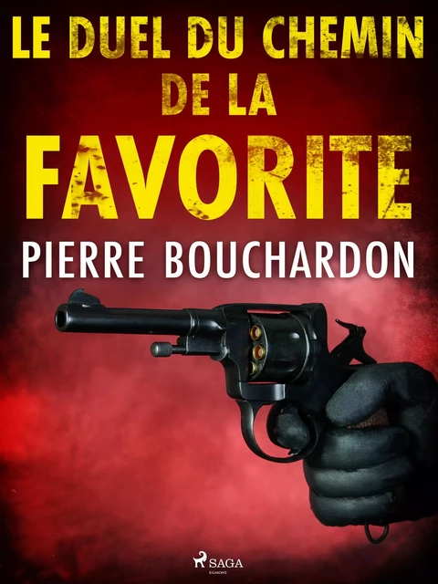 Le Duel du Chemin de la Favorite - Pierre Bouchardon - Saga Egmont French