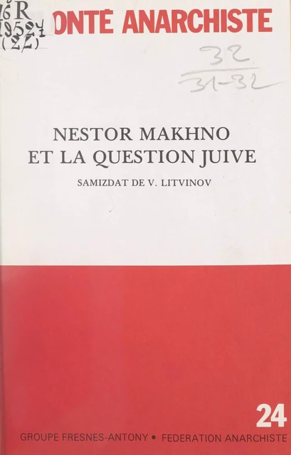 Nestor Makhno et la question juive - V. Litvinov - FeniXX réédition numérique