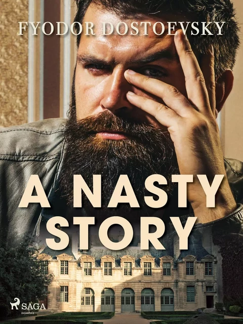 A Nasty Story - Fyodor Dostoevsky - Saga Egmont International