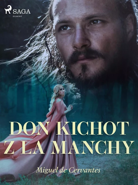 Don Kichot z La Manchy - Miguel Cervantes - Saga Egmont International