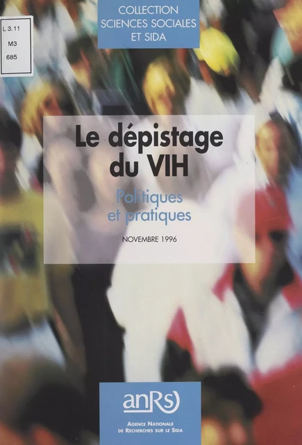 Le dépistage du VIH -  Agence nationale de recherches sur le sida (ANRS) - FeniXX réédition numérique