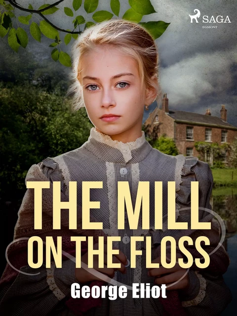 The Mill on the Floss - George Eliot - Saga Egmont International