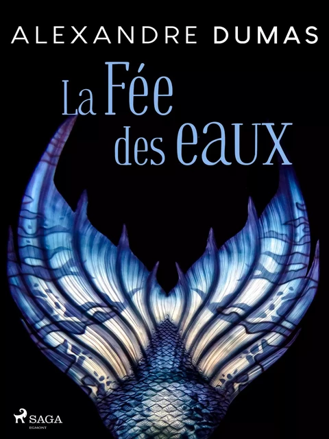 La Fée des eaux - Alexandre Dumas - Saga Egmont French