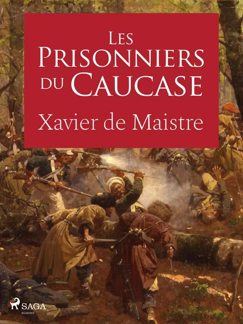 Les Prisonniers du Caucase - Xavier De Maistre - Saga Egmont French