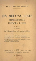 Les métapsychoses, métapsychorragie, télépathie, hantise (2). La métapsychorragie métacinétique (anciennement Poltergeist)