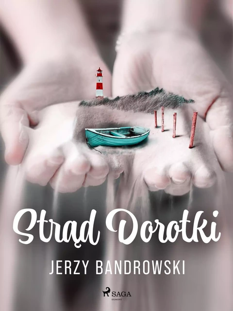 Strąd Dorotki - Jerzy Bandrowski - Saga Egmont International