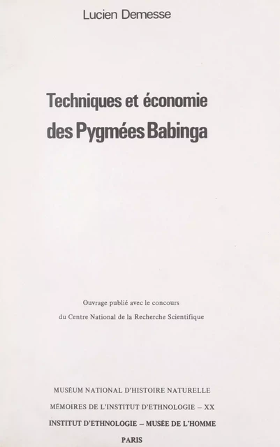 Techniques et économie des Pygmées Babinga - Lucien Demesse - FeniXX réédition numérique