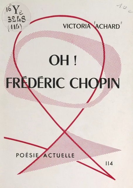 Oh ! Frédéric Chopin - Victoria Achard - FeniXX réédition numérique