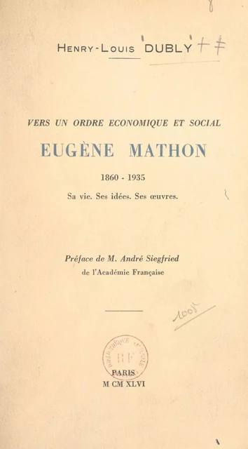 Vers un ordre économique et social : Eugène Mathon, 1860-1935 - Henry-Louis Dubly - FeniXX réédition numérique