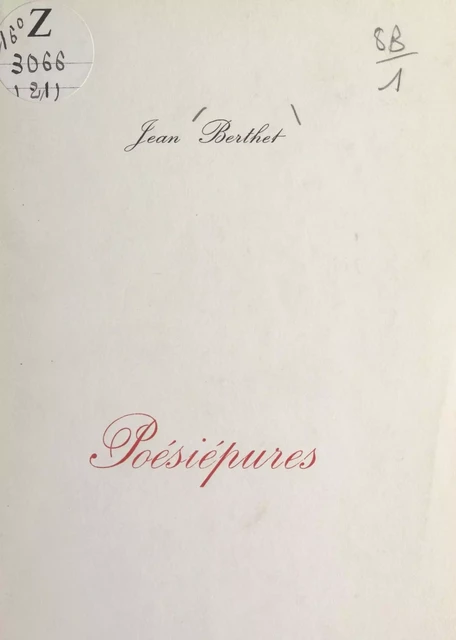 Poésiépures, 1955-1966 - Jean Berthet - FeniXX réédition numérique