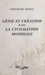 Génie et création dans la civilisation mondiale