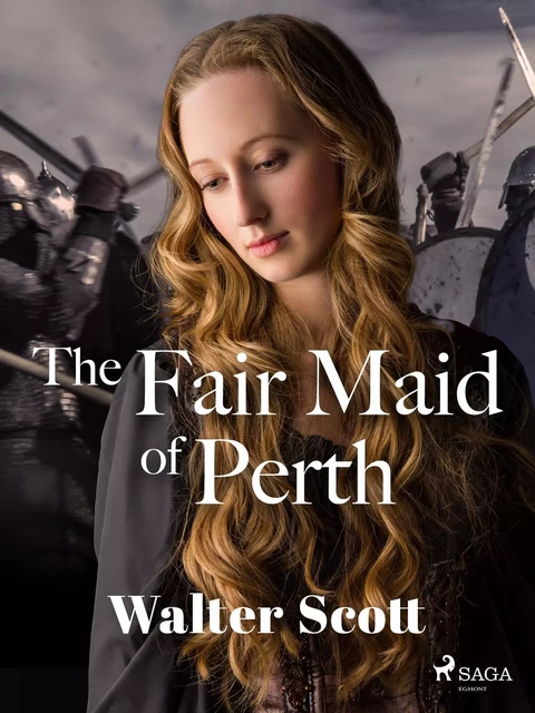 The Fair Maid of Perth - Walter Scott - Saga Egmont International