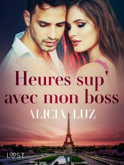 Heures sup' avec mon boss - Une nouvelle érotique - Alicia Luz - Saga Egmont French