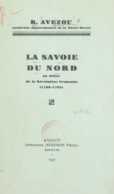 La Savoie du nord au début de la Révolution française (1789-1792) - Robert Avezou - FeniXX réédition numérique