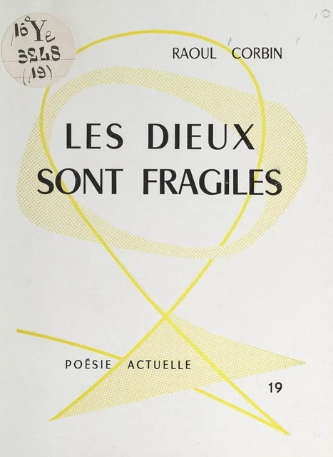 Les dieux sont fragiles - Raoul Corbin - FeniXX réédition numérique