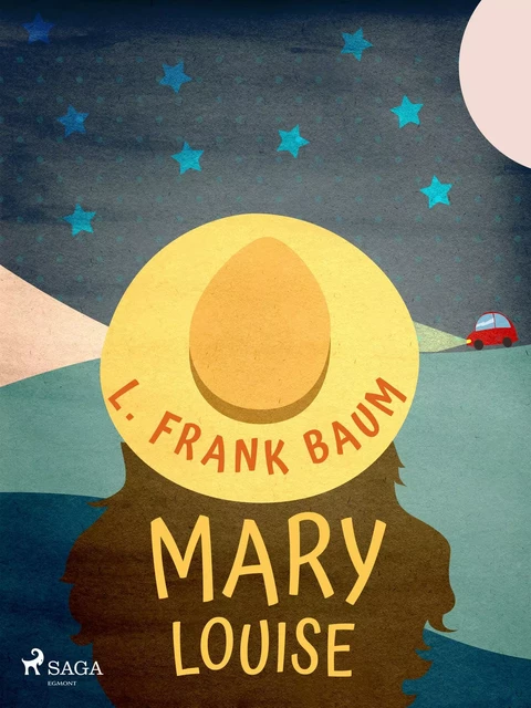 Mary Louise - L. Frank. Baum - Saga Egmont International