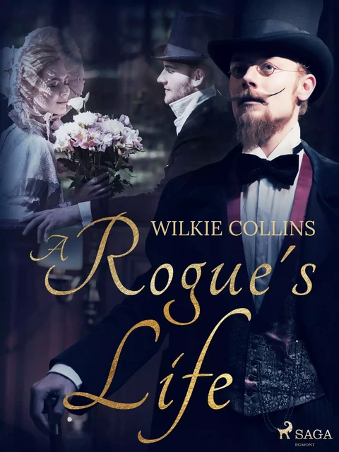 A Rogue's Life - Wilkie Collins - Saga Egmont International