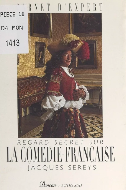 Regard secret sur la Comédie-Française - Jacques Sereys - FeniXX réédition numérique