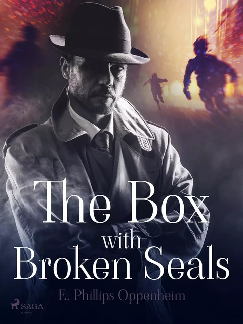 The Box with Broken Seals - Edward Phillips Oppenheimer - Saga Egmont International