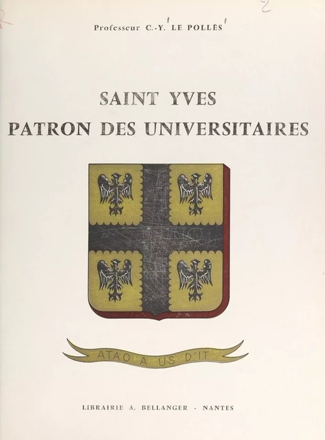 Saint Yves, patron des universitaires - Charles-Yves Le Pollès - FeniXX réédition numérique