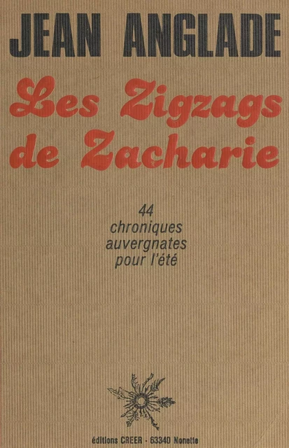 Les zigzags de Zacharie - Jean Anglade - FeniXX réédition numérique