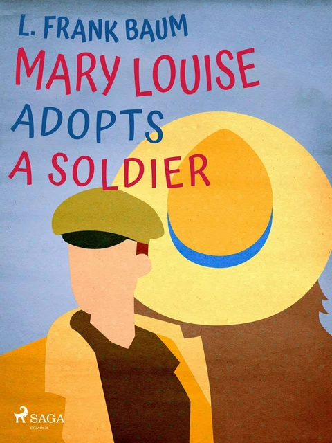 Mary Louise Adopts a Soldier - L. Frank. Baum - Saga Egmont International