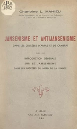 Jansénisme et antijansénisme dans les diocèses d'Arras et de Cambrai