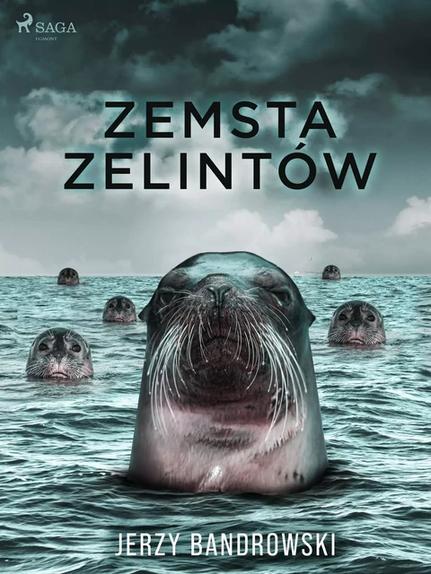 Zemsta zelintów - Jerzy Bandrowski - Saga Egmont International