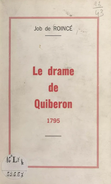 Le drame de Quiberon, 1795 - Job de Roincé - FeniXX réédition numérique