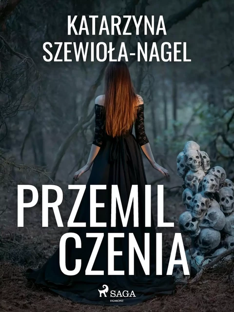 Przemilczenia - Katarzyna Szewioła Nagel - Saga Egmont International