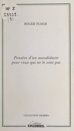 Pensées d'un autodidacte pour ceux qui ne le sont pas