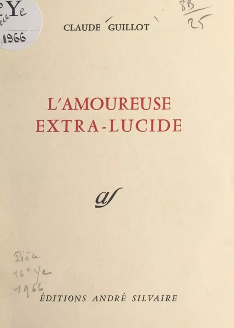 L'amoureuse extra-lucide - Claude Guillot - FeniXX réédition numérique